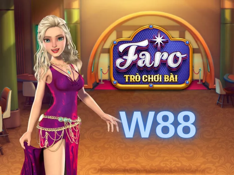 complete guide to playing faro w88 for beginners 13 hướng dẫn cách chơi bài faro w88