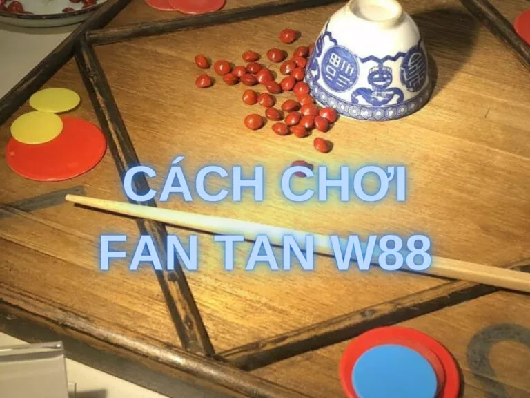 guide for beginners to play fan tan w88 9 hướng dẫn cách chơi fan tan w88 chi tiết