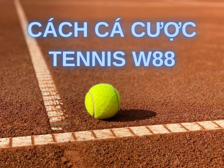 hướng dẫn cá cược tennis w88 cho người mới bắt đầu 24 hướng dẫn cá cược tennis w88 cho người mới bắt đầu