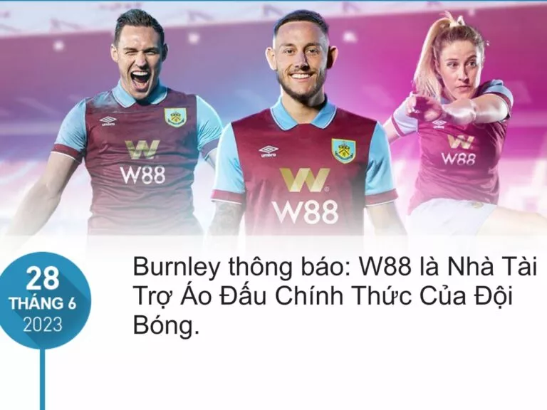 w88 proud to sponsor burnley in premier league 2023/24 38 w88 la nha tai tro clb burnley tai ngoai hang anh 23 24