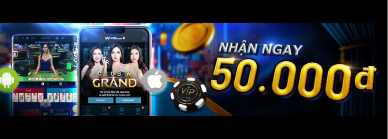 Nhận thưởng khủng khi nạp tiền, đặt cược qua app W88