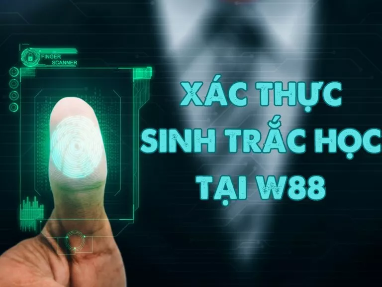 giao dịch trên w88 không xác thực sinh trắc học