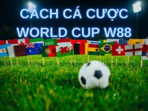 Cách cá cược World Cup W88